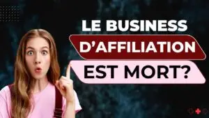 Le Business d'affiliation est mort?