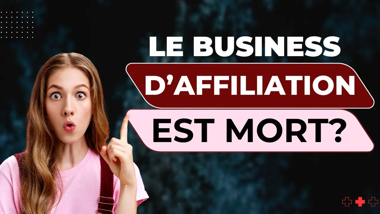 Le Business d'affiliation est mort?
